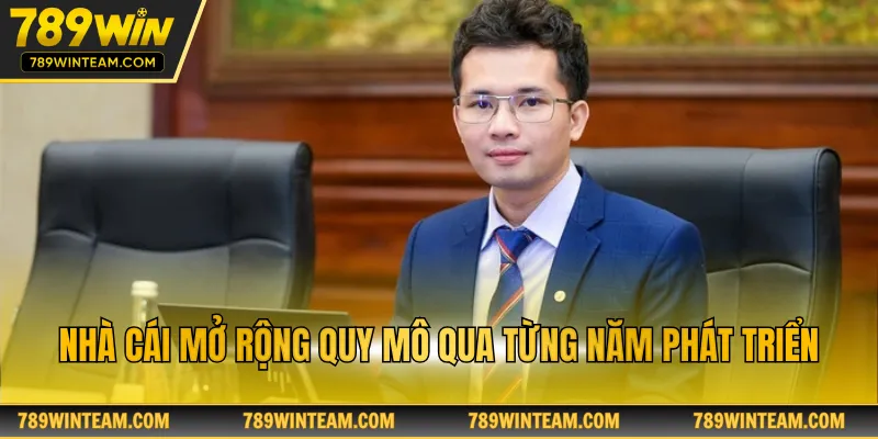 Nhà cái mở rộng quy mô qua từng năm phát triển